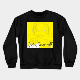 MY TRUE SELF Crewneck Sweatshirt